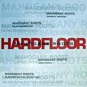 Hardfloor - Mahogany Roots | Harthouse (HH UK 001)