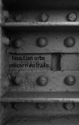 Faustian Orbs - Unicorn Entrails | Ciel Bleu Et Petits Oiseaux Records (CBPO 12)