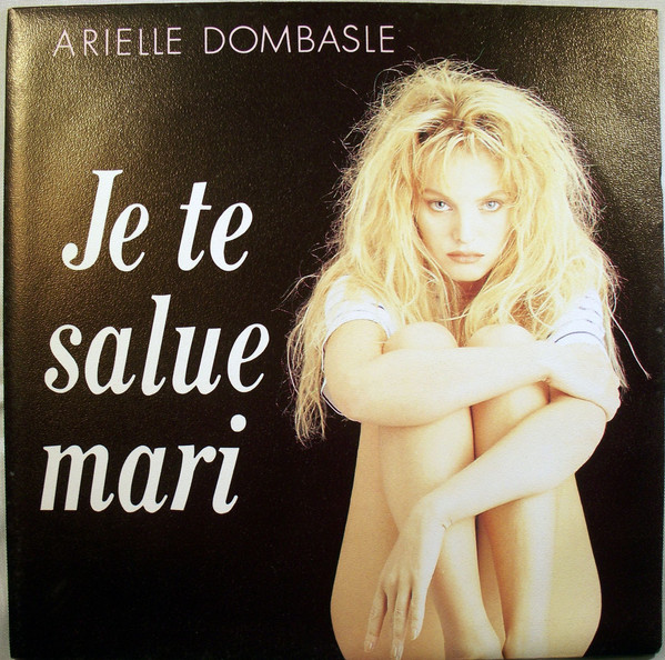 Arielle Dombasle - Je Te Salue Mari | Synthesis (S - 5001) - main