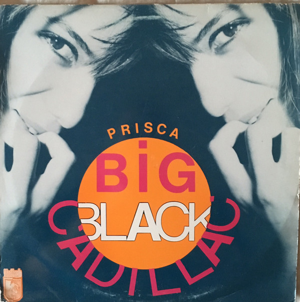 Prisca - Big Black Cadillac | Mackenzie Records (MAC 1012)