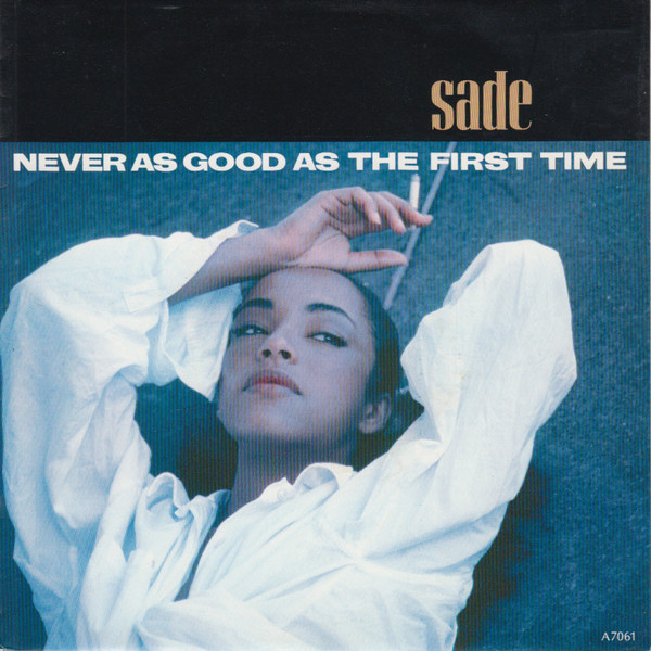Sade - Never As Good As The First Time | Epic (EPCA 7061) - main