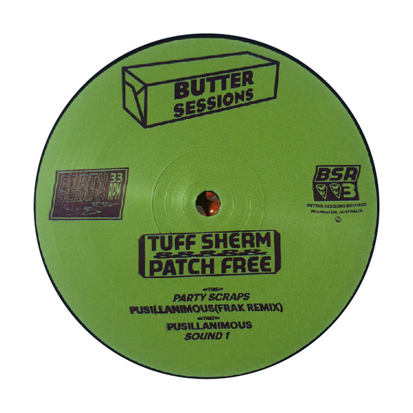 Tuff Sherm & Patch Free - Party Scraps | Butter Sessions (BSR 003)