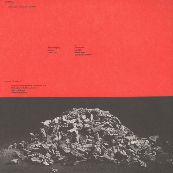 Mörkret, Kylan, Tystnaden & Ensamheten