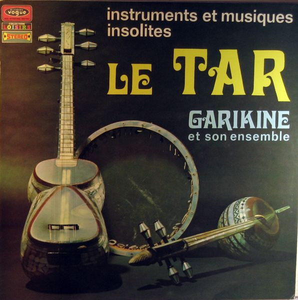 Garikine Et Son Ensemble - Le Tar | Disques Vogue (SLVLX. 409)