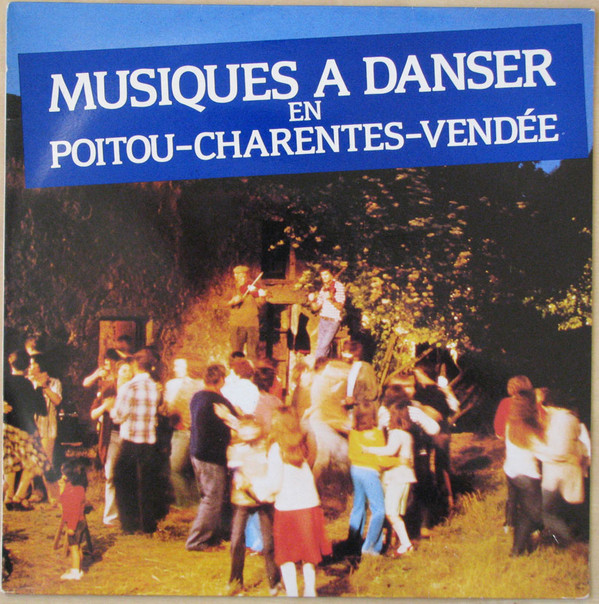 Various - Musiques À Danser en Poitou-Charentes-Vendée | Geste Paysanne UPCP (UP 44) - main