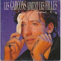 Raphaël Elig - Les Garçons Aiment Les Filles | EMI France (2033647)