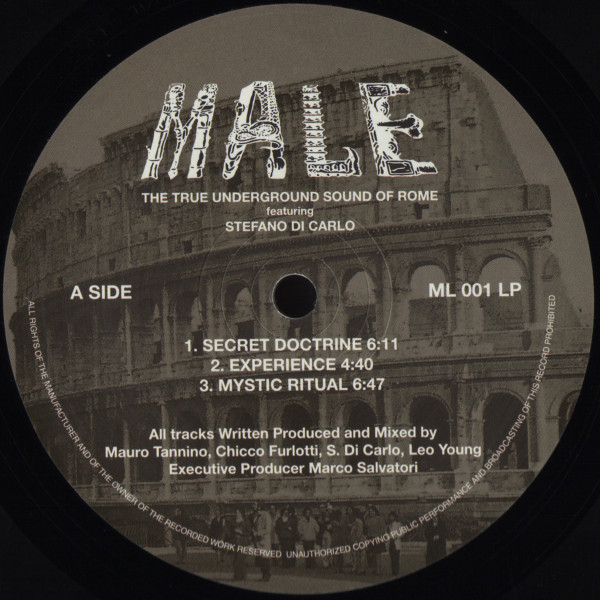 The True Underground Sound Of Rome Featuring Stefano Di Carlo - 1991 - 2016 Secret Doctrine | Male Productions (ML 001 LP) - 3 The True Underground Sound Of Rome Featuring Stefano Di Carlo - 1991 - 2016 Secret Doctrine | Male Productions (ML 001 LP) - 3