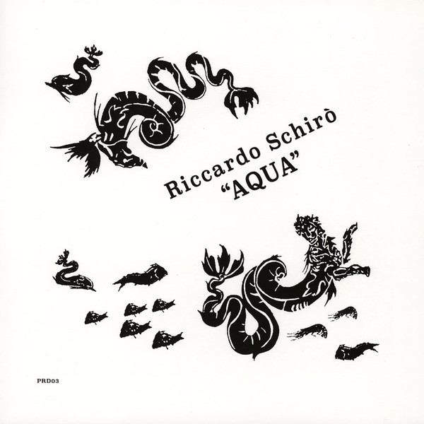Riccardo Schirò - Aqua | Periodica Records (PRD03) - main Riccardo Schirò - Aqua | Periodica Records (PRD03) - main