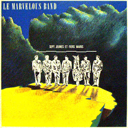 Le Marvelous Band - Sept Jeunes Et Fiers Maris | ARFI (AM 010)