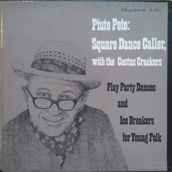 Piute Pete - Play Party Dances And Ice Breakers For Young Folks | Folkways Records (FC 7672)