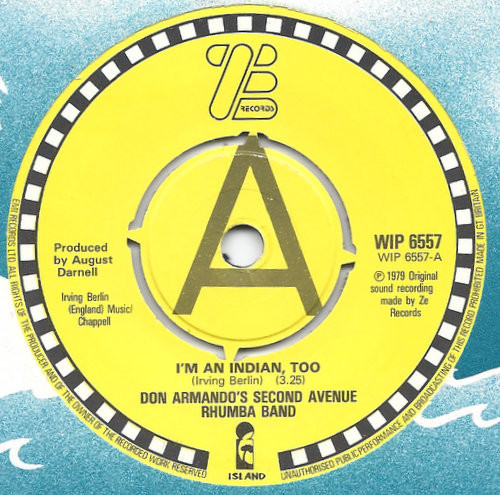 Don Armando's Second Avenue Rhumba Band - I'm An Indian Too | ZE Records (WIP 6557)