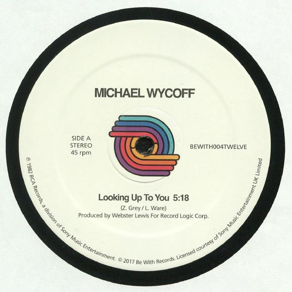 Michael Wycoff - Looking Up To You / Diamond Real | Be With Records (BEWITH004TWELVE) Michael Wycoff - Looking Up To You / Diamond Real | Be With Records (BEWITH004TWELVE)