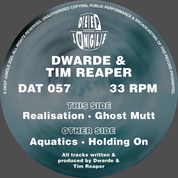 Dwarde & Tim Reaper - Aquatics / Holding On / Realisation / Ghost Mutt | Deep Jungle (DAT 057)