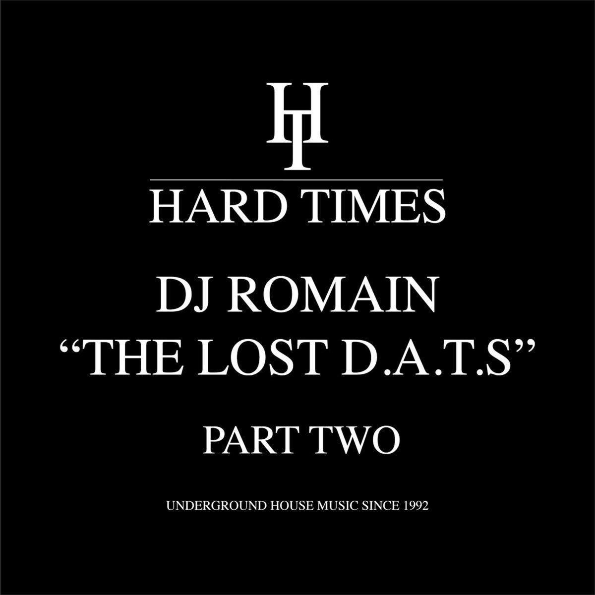 DJ Romain - The Lost D.A.T.s (Part Two) | Hard Times (HTRE - 009) - main