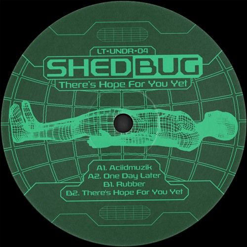 Shedbug - There's Hope For You Yet | Lobster UNDR (LT-UNDR-04)
