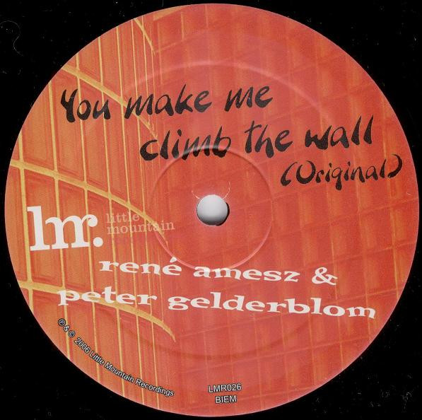 You Make Me Climb The Wall