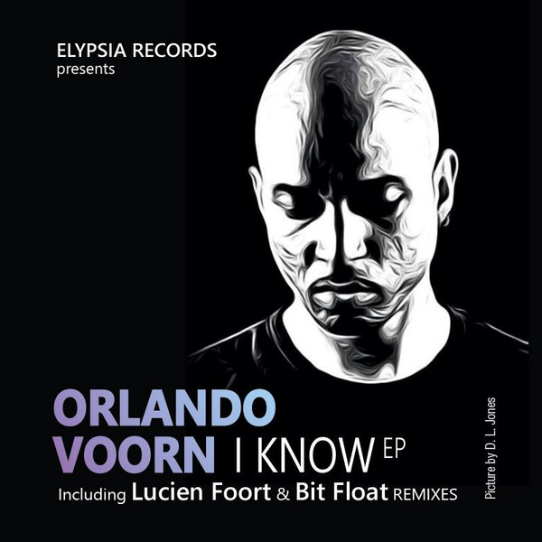 I Know (Including Lucien Foort Remix)